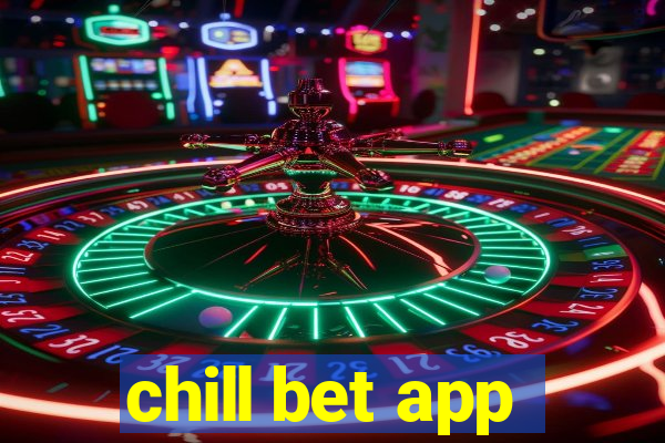 chill bet app